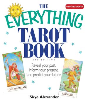 Cover Art for 9781440523878, The Everything Tarot Book by Skye Alexander