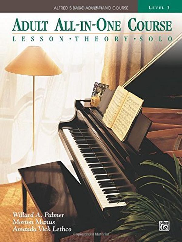 Cover Art for 0038081140704, Adult All-in-One Course: lesson, theory, solo. Level 3 (Alfred's Basic Adult Piano Course) by Alfred