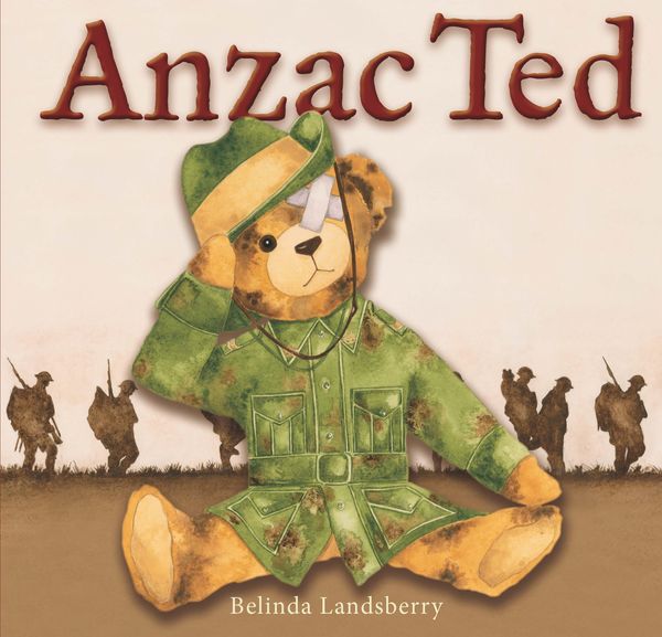 Cover Art for 9781775592068, ANZAC Ted by Belinda Landsberry