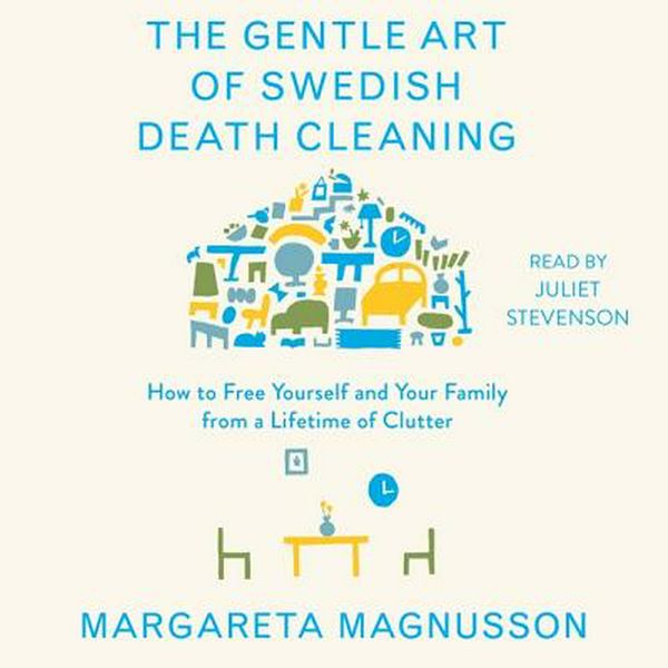 Cover Art for 9781508282006, The Gentle Art of Swedish Death Cleaning by Margareta Magnusson
