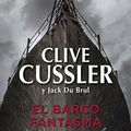 Cover Art for B01B61FRNQ, El barco fantasma by Clive Cussler, Du Brul, Jack