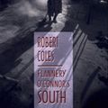 Cover Art for 9780820315362, Flannery O'Connor's South by Robert Coles