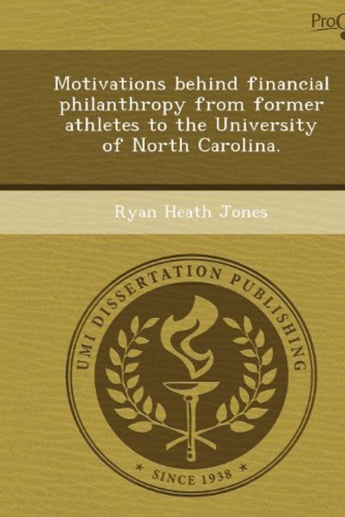 Cover Art for 9781248964552, Motivations Behind Financial Philanthropy from Former Athletes to the University of North Carolina. by Ryan Heath Jones