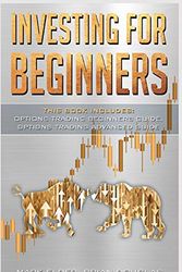 Cover Art for 9781801943956, Investing for Beginners: 2 Manuscript: Options Trading Beginners Guide, Options Trading Advanced Guide by Mark Elder, Brian Douglas