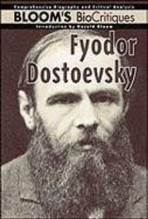 Cover Art for 9780791081174, Fyodor Dostoevsky (Bloom's BioCritiques) by Prof. Harold Bloom