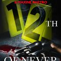 Cover Art for 9780099574255, 12th of Never: (Women's Murder Club 12) by James Patterson, Maxine Paetro