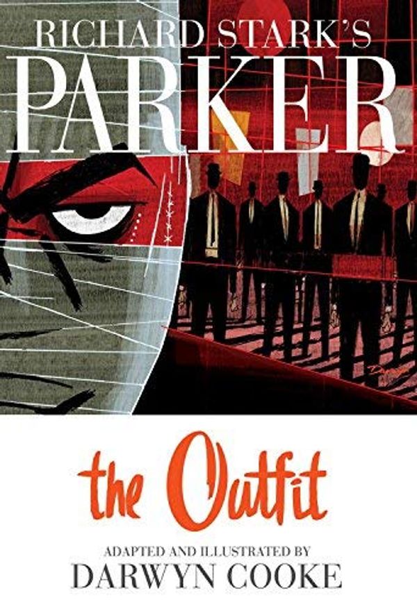 Cover Art for B01FKWF2NC, Richard Stark's Parker, Vol. 2: The Outfit by Darwyn Cooke (2010-10-05) by Darwyn Cooke