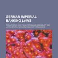 Cover Art for 9780217482264, German Imperial Banking Laws by Richard Koch