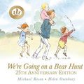 Cover Art for 9781406357271, We're Going on a Bear Hunt - 25th anniversary Gift Edition by Michael Rosen; Helen Oxenbury