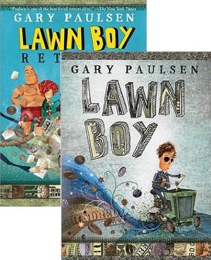 Cover Art for 9780545419413, Lawn Boy and Lawn Boy Returns Pack (2 Book Set By Gary Paulsen) by Gary Paulsen