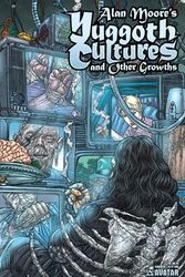 Cover Art for 9781592910274, Yuggoth Cultures by Alan Moore