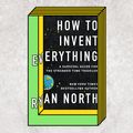 Cover Art for 9780525640493, How to Invent Everything by Ryan North