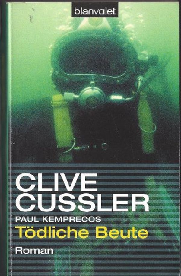 Cover Art for 9783442364107, Tödliche Beute by Clive Cussler