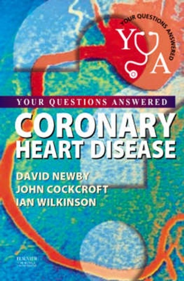 Cover Art for 9780443074646, Coronary Heart Disease by David E. Newby, John R. Cockcroft, Ian B. Wilkinson