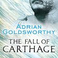 Cover Art for 8601300187310, The Fall of Carthage (Cassell Military Paperbacks) by Adrian Goldsworthy