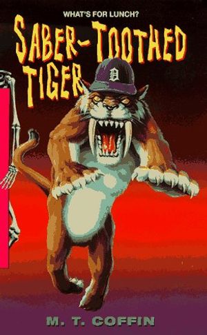 Cover Art for 9780380796069, Saber-Toothed Tiger (Spinetingler) by M. T. Coffin