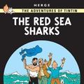 Cover Art for 9780685234174, The Red Sea Sharks by Herge