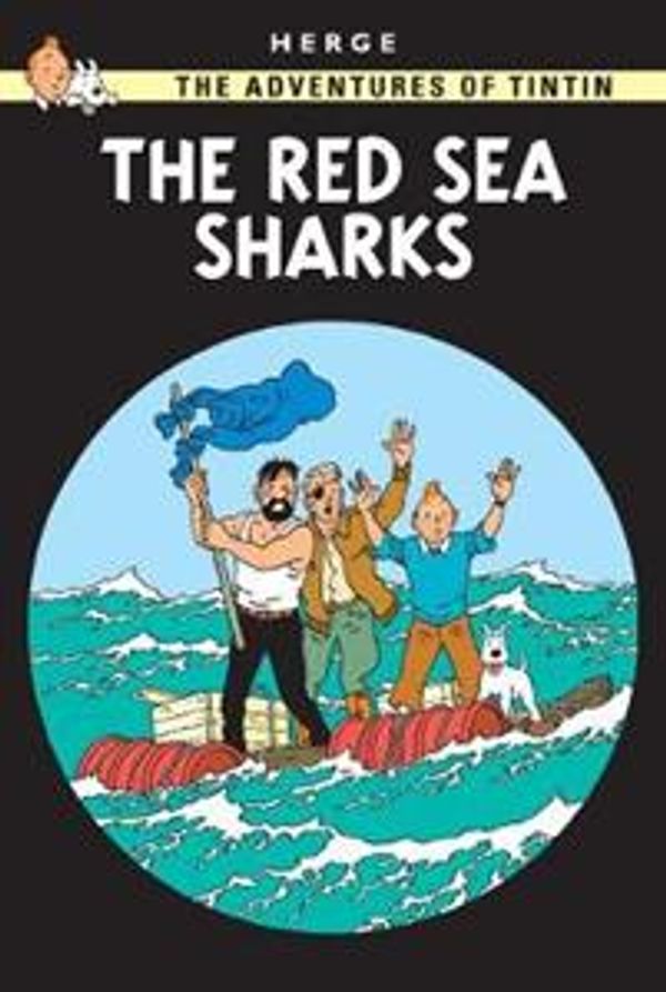 Cover Art for 9780685234174, The Red Sea Sharks by Herge