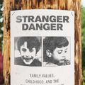 Cover Art for 9780190913984, Stranger Danger: Family Values, Childhood, and the American Carceral State by Paul M. Renfro