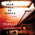 Cover Art for 9780062411525, A Head Full of Ghosts by Paul Tremblay, Joy Osmanski