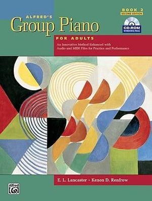 Cover Art for 9780739049259, Alfred’s Group Piano for Adults, Book 2: An Innovative Method Enhanced with Audio and MIDI Files for Practice and Performance [With CDROM] by E. L. Lancaster