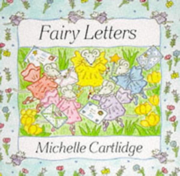 Cover Art for 9781852921422, Fairy Letters by Michelle Cartlidge