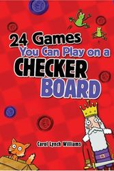 Cover Art for 9781423600114, Games You Can Play on a Checkerboard by Carol Lynch Williams