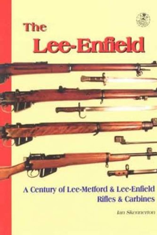 Cover Art for 9780949749826, The Lee-Enfield by Ian D. Skennerton
