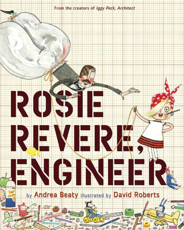 Cover Art for 9781613125304, Rosie Revere, Engineer by Andrea Beaty