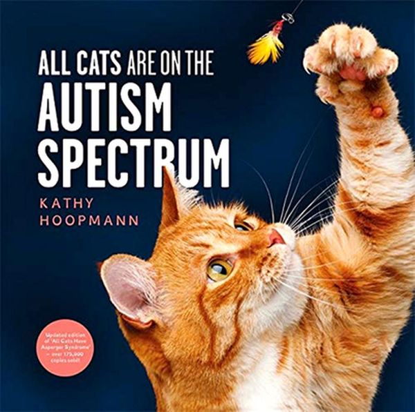 Cover Art for 9781787754713, All Cats Are on the Autism Spectrum by Kathy Hoopmann