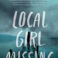 Cover Art for 9780062661159, Local Girl Missing by Claire Douglas