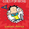 Cover Art for 9780007462704, Big Nate Goes for Broke by Lincoln Peirce