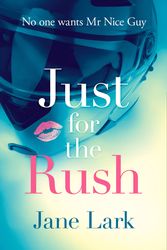Cover Art for 9780008139889, Just for the Rush by Jane Lark