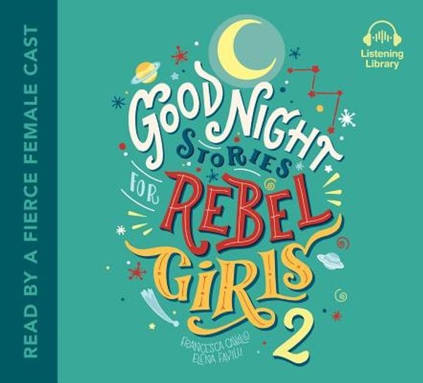 Cover Art for 9780525636496, Good Night Stories for Rebel Girls 2 by Francesca Cavallo, Elena Favilli