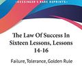 Cover Art for 9781432513627, The Law of Success in Sixteen Lessons, Lessons 14-16 by Napoleon Hill
