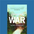 Cover Art for 9781459666771, Forgotten War by Henry Reynolds