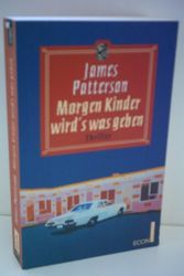 Cover Art for 9783612271730, Morgen Kinder wird´s was geben by James Patterson