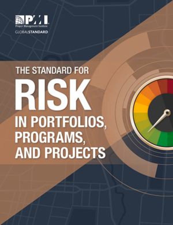 Cover Art for 9781628255669, The Standard for Risk Management in Portfolios, Programs, and Projects by Project Management Institute