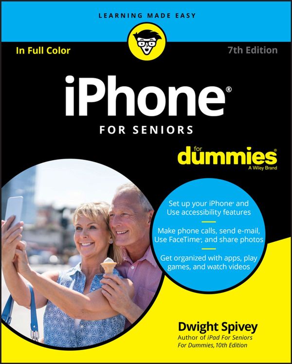 Cover Art for 9781119417033, iPhone For Seniors For Dummies (For Dummies (Computer/Tech)) by Dwight Spivey