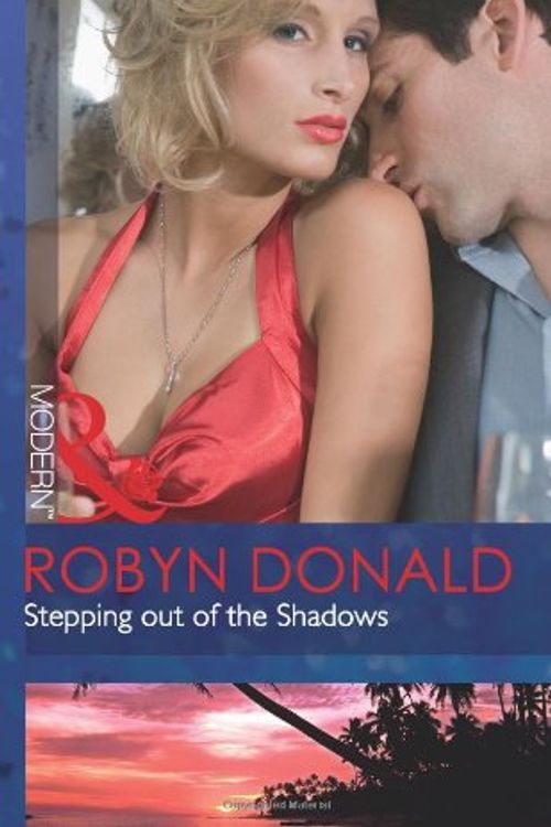 Cover Art for 9780263890617, Stepping Out of the Shadows by Robyn Donald