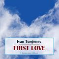 Cover Art for B07M8DPNL6, First Love by Ivan Turgenev