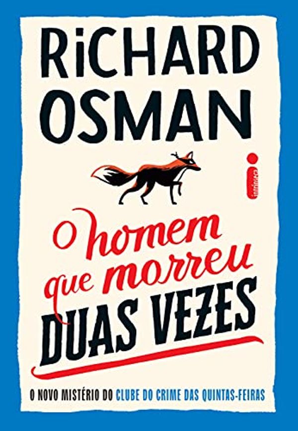 Cover Art for B09CJJL1CW, O Homem Que Morreu Duas Vezes: O Novo Mistério do Clube do Crime das Quintas-Feiras (Portuguese Edition) by Richard Osman