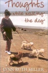 Cover Art for 9781931090971, Thoughts While Walking the Dog by Lynn Ruth Miller