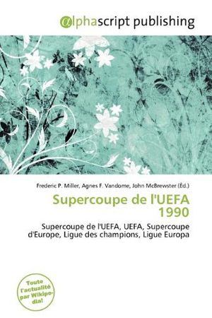 Cover Art for 9786136757049, Supercoupe de L'Uefa 1990 by Frederic P. Miller