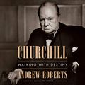 Cover Art for B07K4DL8QP, Churchill: Walking with Destiny by Andrew Roberts