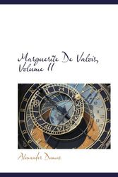 Cover Art for 9780559460791, Marguerite De Valois, Volume II by Alexander Dumas