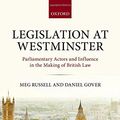 Cover Art for 9780198753827, Legislation at WestminsterParliamentary Actors and Influence in the Makin... by Meg Russell