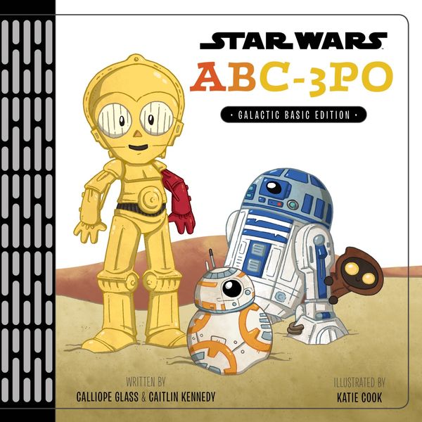 Cover Art for 9781484741429, Star Wars ABC-3PO by Calliope Glass