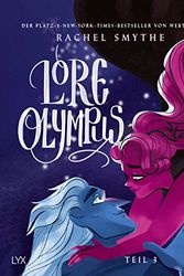 Cover Art for 9783736319721, Lore Olympus - Teil 3: Der Nummer-1-NEW-YORK-TIMES-Bestseller-Webtoon by Rachel Smythe