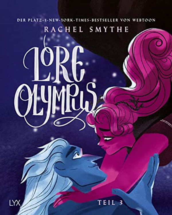 Cover Art for 9783736319721, Lore Olympus - Teil 3: Der Nummer-1-NEW-YORK-TIMES-Bestseller-Webtoon by Rachel Smythe